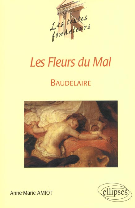 Emprunter Les Fleurs du Mal, Baudelaire. Un romantisme fondateur de la modernité poétique livre