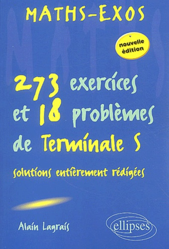 Emprunter 273 Exercices et 18 problèmes de Tle S Enseignement obligatoire et de spécialité. Solutions entièrem livre