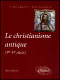 Emprunter Le christianisme antique (Ier-Vème siècle) livre
