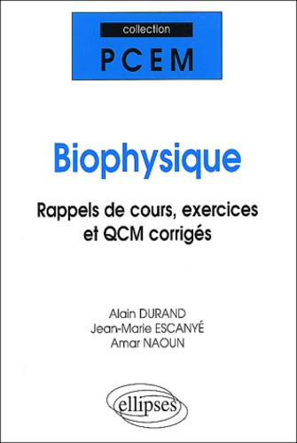 Emprunter Biophysique. Rappels de cours, exercices et QCM corrigés livre