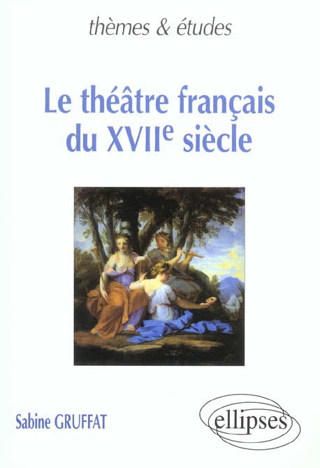 Emprunter THEATRE FRANCAIS DU XVIIE SIECLE (LE) livre
