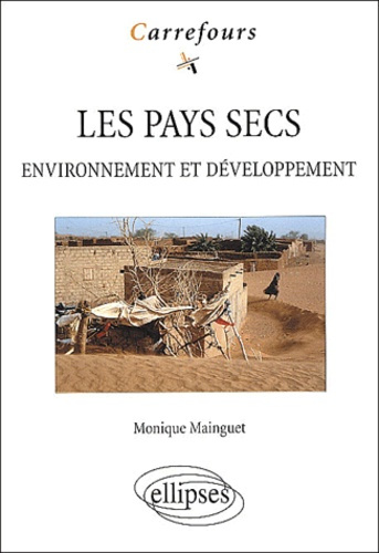 Emprunter Les pays secs. Environnement et développement livre