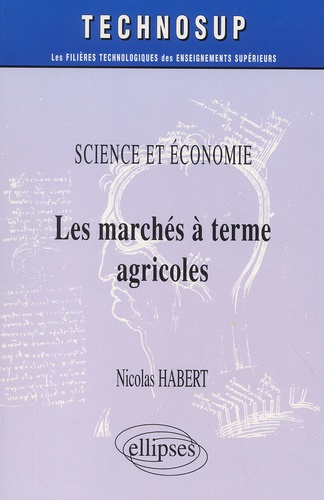 Emprunter Les marchés à terme agricoles livre