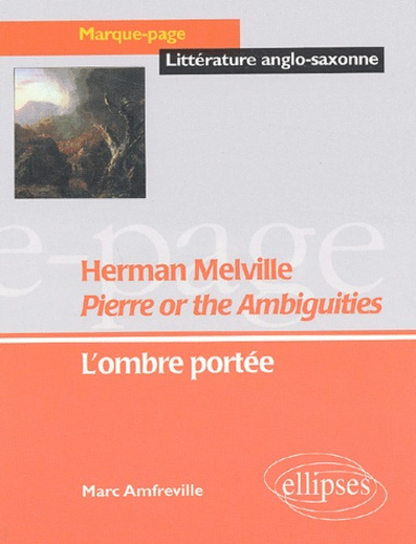 Emprunter Pierre or the Ambiguities, Herman Melville. L'ombre portée livre