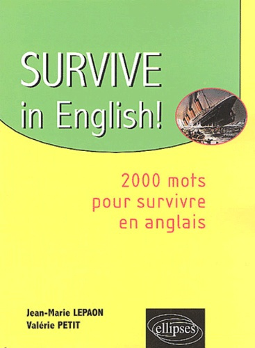 Emprunter Survive in English! 2000 mots pour survivre en anglais livre