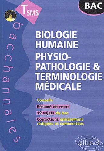 Emprunter Biologie humaine Physiopathologie et terminologie médicale Terminale SMS livre
