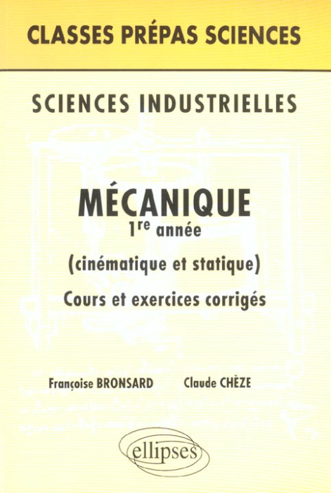 Emprunter Mécanique 1ère année (cinétique et statique). Cours et exercices corrigés livre