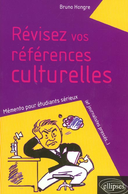 Emprunter Révisez vos références culturelles. Mémento pour étudiants sérieux (et journalistes pressés...) livre