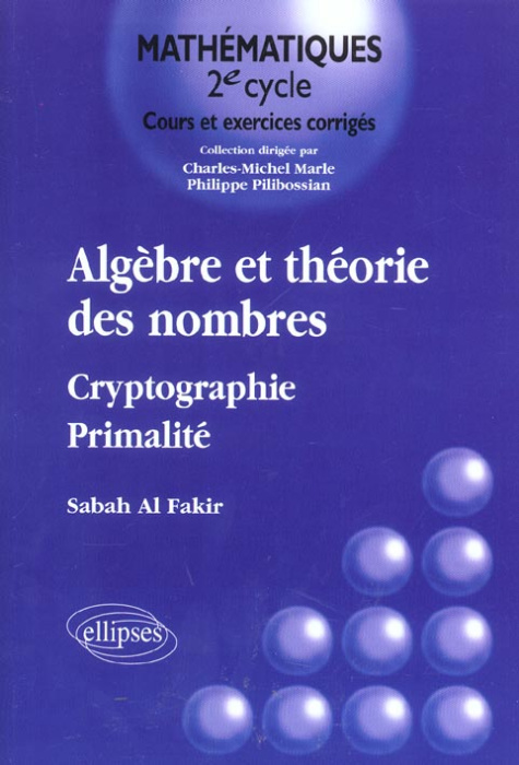 Emprunter Algèbre et théorie des nombres. Cryptographie - Primalité livre