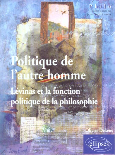 Emprunter Politique de l'autre homme. Lévinas et la fonction politique de la philosophie livre