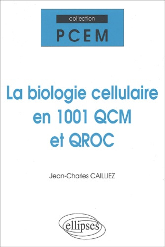 Emprunter La biologie cellulaire en 1001 QCM et QROC livre