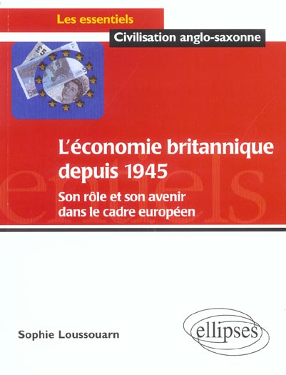 Emprunter L'économie britannique depuis 1945. Son rôle et son avenir dans le cadre européen livre
