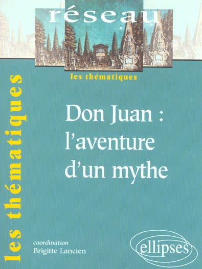 Emprunter Don Juan : l'aventure d'un mythe livre