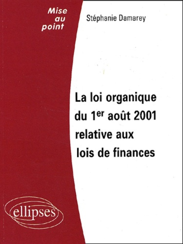 Emprunter La loi organique du 1er août 2001 relative aux lois de finances livre