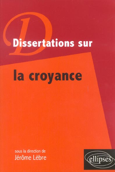 Emprunter Dissertations sur la croyance livre