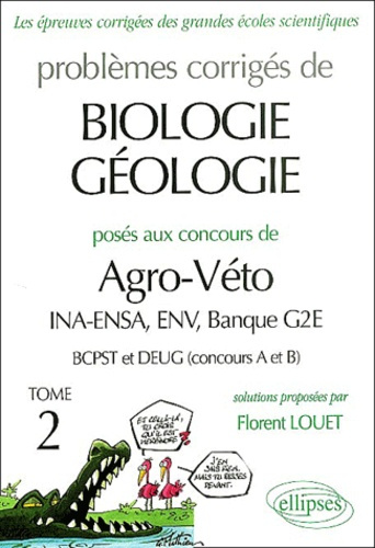 Emprunter Problèmes corrigés de biologie-géologie posés aux concours de Agro-Véto INA-ENSA, ENV, Banque G2E. T livre