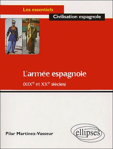 Emprunter L'armée espagnole (XIXe et XXe siècles) livre