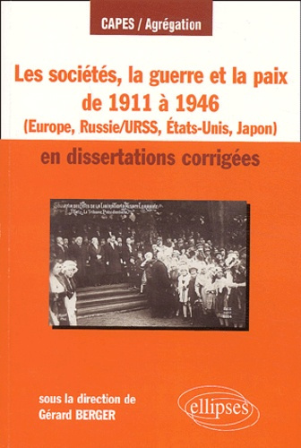 Emprunter Les sociétés, la guerre et la paix de 1911 à 1946 en dissertations corrigées (Europe, Russie/URSS, E livre