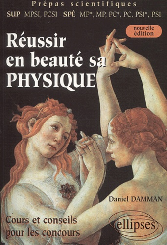 Emprunter Réussir en beauté sa physique. Cours et conseils pour les concours, 2e édition livre