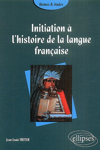 Emprunter Initiation à l'histoire de la langue française livre