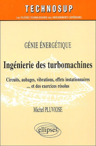 Emprunter Ingénierie des turbomachines. Circuits, aubages, vibrations, effets instationnaires... et exercices livre