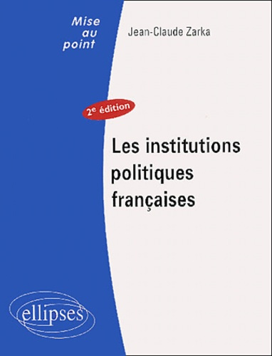 Emprunter Les institutions politiques françaises. 2e édition livre