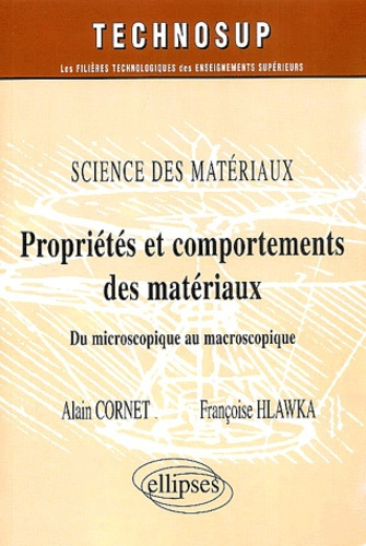 Emprunter Propriétés et comportements des matériaux. Du microscopique au macroscopique livre