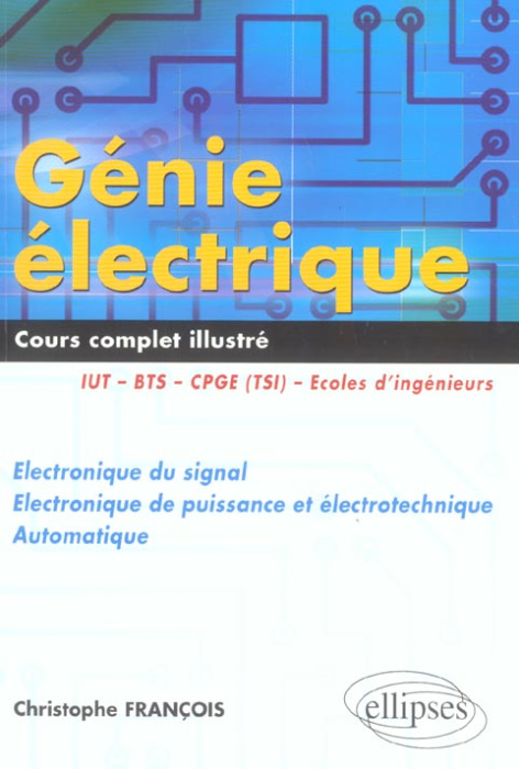 Emprunter Génie électrique. Electronique du signal - Electronique de puissance et électrotechnique - Automatiq livre