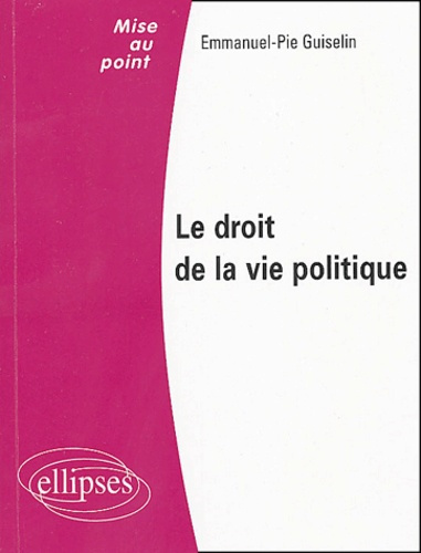 Emprunter Le droit de la vie politique livre