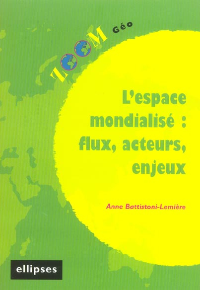 Emprunter L'espace mondialisé : flux, acteurs, enjeux livre