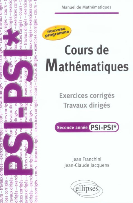 Emprunter Cours de mathématiques 2e année PSI-PSI*. Exercices corrigés, travaux dirigés livre