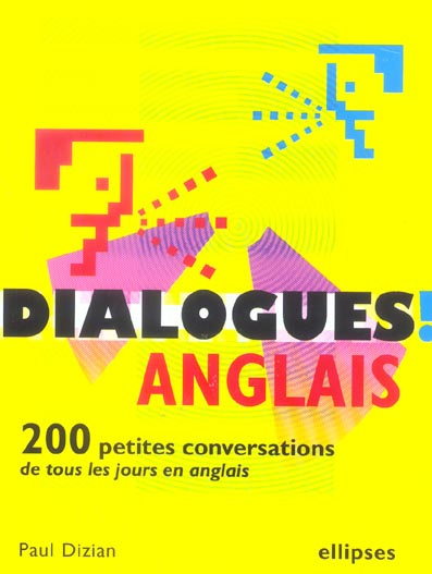 Emprunter Dialogues . Ou 200 petites conversations de tous les jours en anglais livre