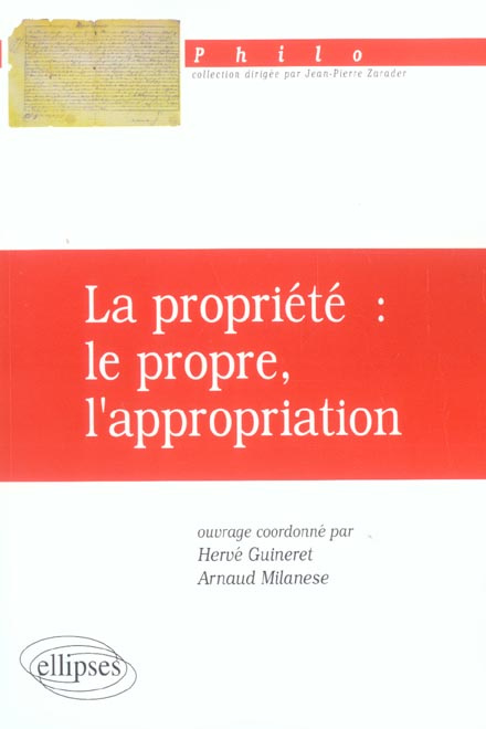 Emprunter PROPRIETE : LE PROPRE, L'APPROPRIATION (LA) livre
