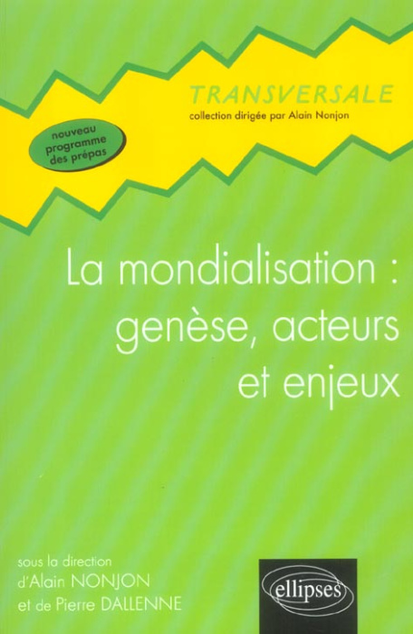 Emprunter La mondialisation : genèse, acteurs et enjeux livre