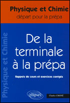 Emprunter Physique et Chimie Tle S, De la Tle à la prépa. Rappels de cours et exercices corrigés livre