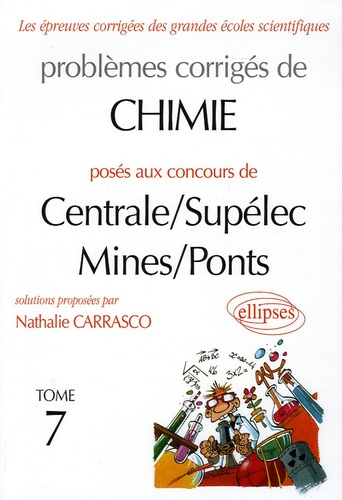 Emprunter Problèmes corrigés de Chimie posés aux concours de Centrale/Supélec Mines/Ponts. Tome 7 livre