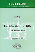 Emprunter La chimie en IUT et BTS. Cours et exercices résolus livre