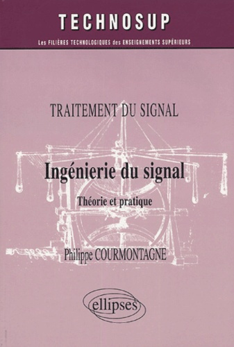 Emprunter Ingénierie du signal. Théorie et pratique livre