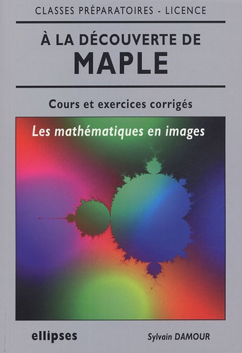 Emprunter A la découverte de Mapple. Les mathématiques en images, cours et exercices corrigés livre