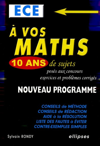 Emprunter A vos maths, 10 ans de sujets posés aux concours ECE. Exercices et problèmes corrigés livre