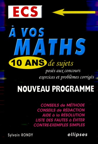 Emprunter A vos maths, 10 ans de sujets posés aux concours ECS. Exercices et problèmes corrigès livre