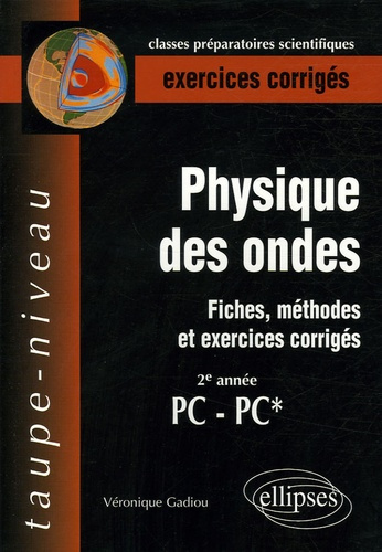 Emprunter Physique des ondes PC-PC*. Fiches, méthodes et exercices corrigés livre