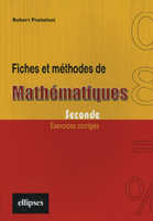 Emprunter Fiches et méthodes de mathématiques, Seconde. Exercices corrigés livre