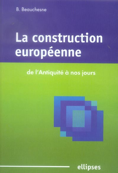 Emprunter La construction européenne. De l'Antiquité à nos jours livre