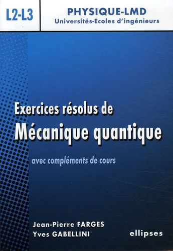 Emprunter Exercices résolus de mécanique quantique. Avec compléments de cours niveau L2-L3 livre