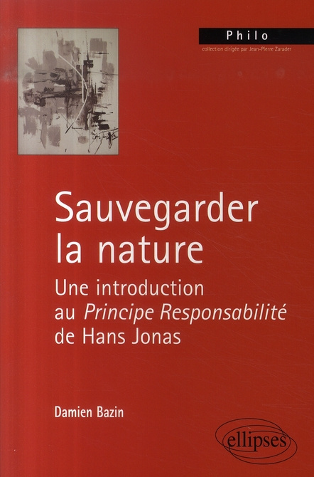 Emprunter Sauvegarder la nature. Une introduction au principe reponsabilité de Hans Jonas livre