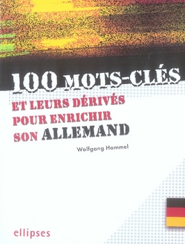 Emprunter 100 mots-clés et leurs dérivés pour enrichir son allemand livre