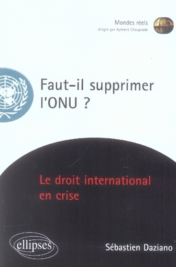 Emprunter Faut-il supprimer l'ONU ? Essai sur une institution en péril livre