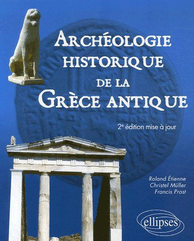 Emprunter Archéologie historique de la Grèce Antique. 2e édition livre