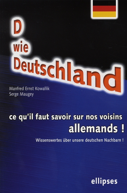 Emprunter D wie Deustchland. Ce qu'il faut savoir sur nos voisins allemands ! Edition bilingue français-allema livre